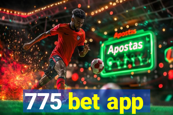 775 bet app